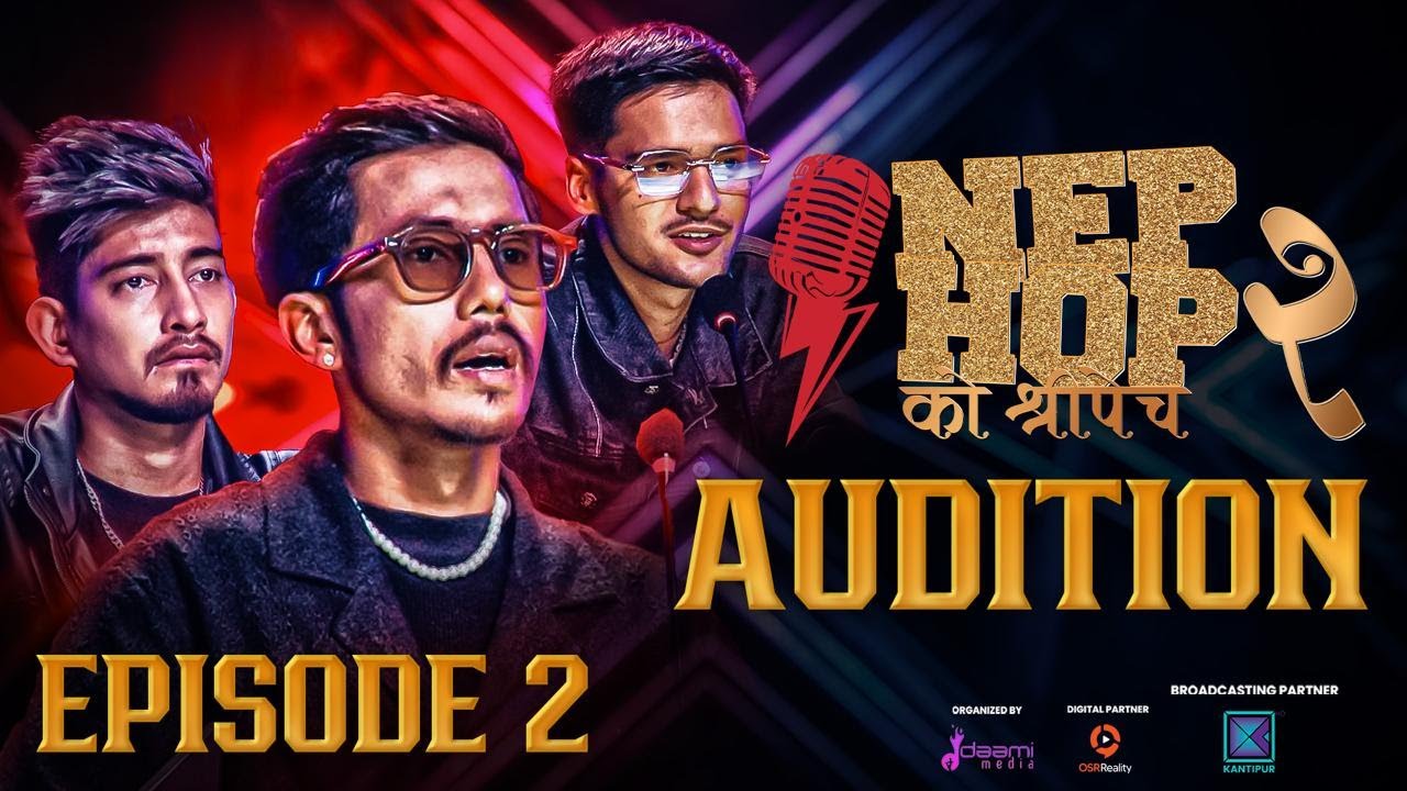NepHop Ko Shreepech S2 | Episode 2 | GRAND AUDITION | Girish | Manas | DonG | Viber | Vyoma | Yabi