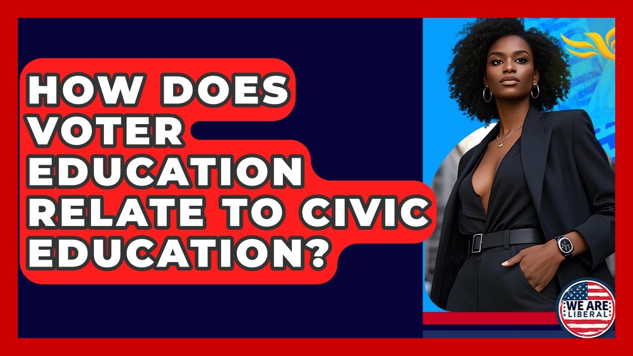 How Does Voter Education Relate To Civic Education? - We Are Liberal