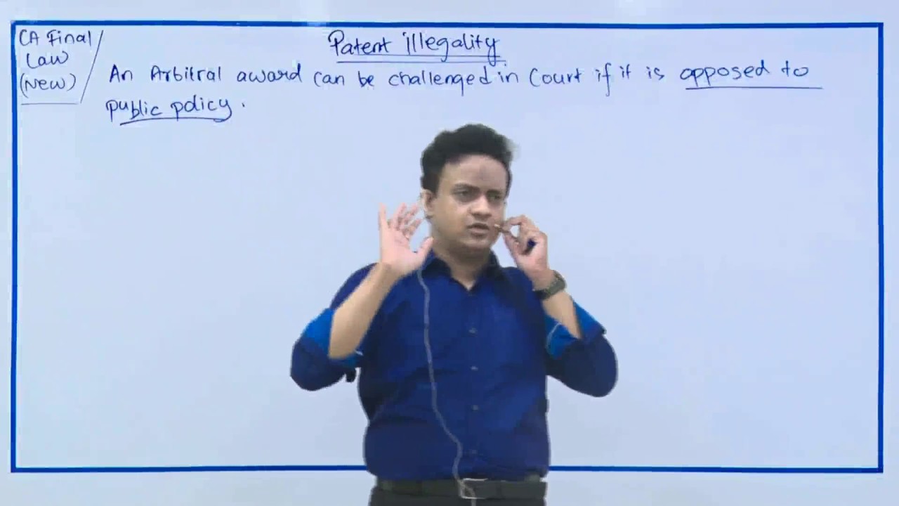 Arbitration & Conciliation Act, 1996 – Case law on Patent Illegality