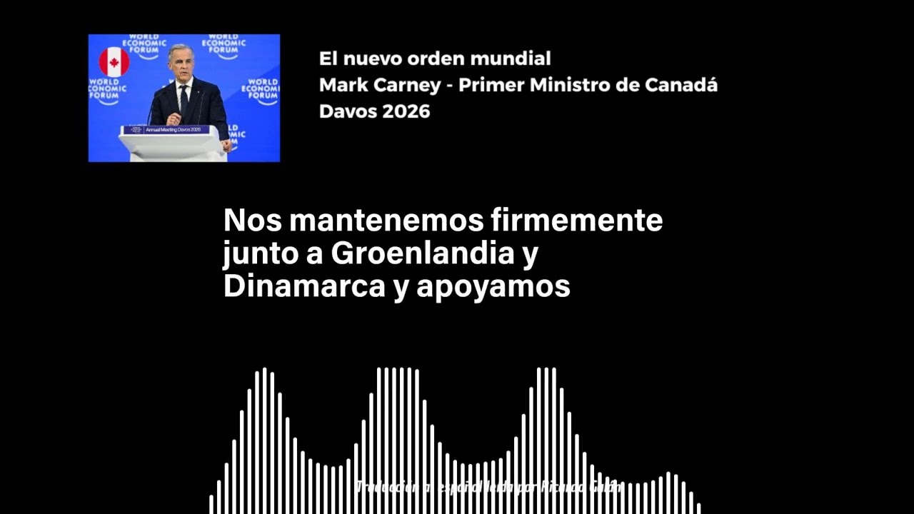 El Nuevo Orden Mundial | Mark Carney, Primer Ministro de Canadá | Davos 2026