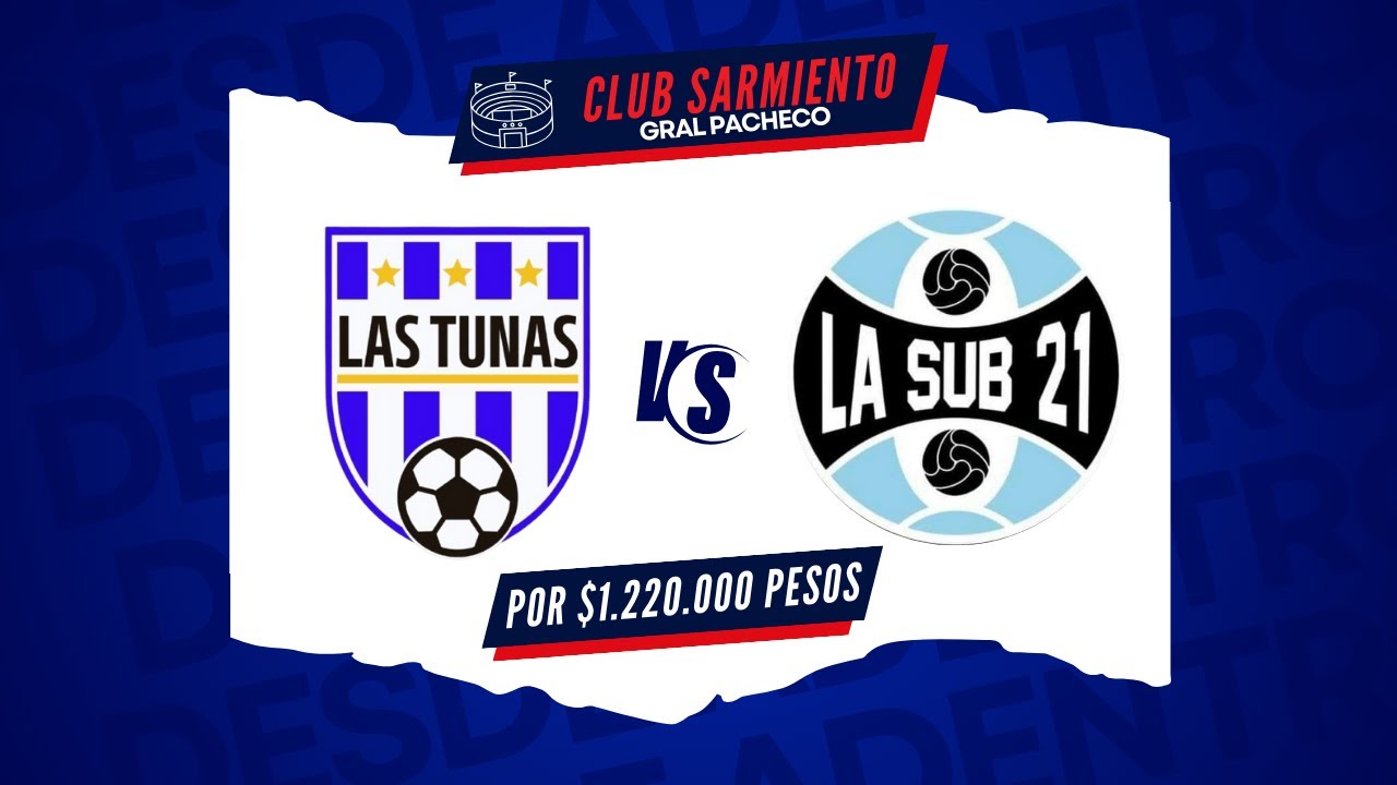 POR $1.220.000  PESOS 💰🔥⚽ || LAS TUNAS VS LA SUB 21