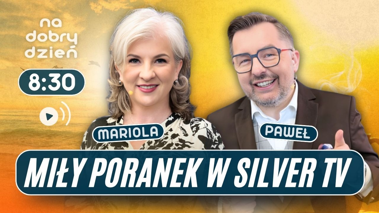 NA DOBRY DZIEŃ W SILVER TV | MARIOLA PIETROŃ-RATYŃSKA I PAWEŁ BLAJER