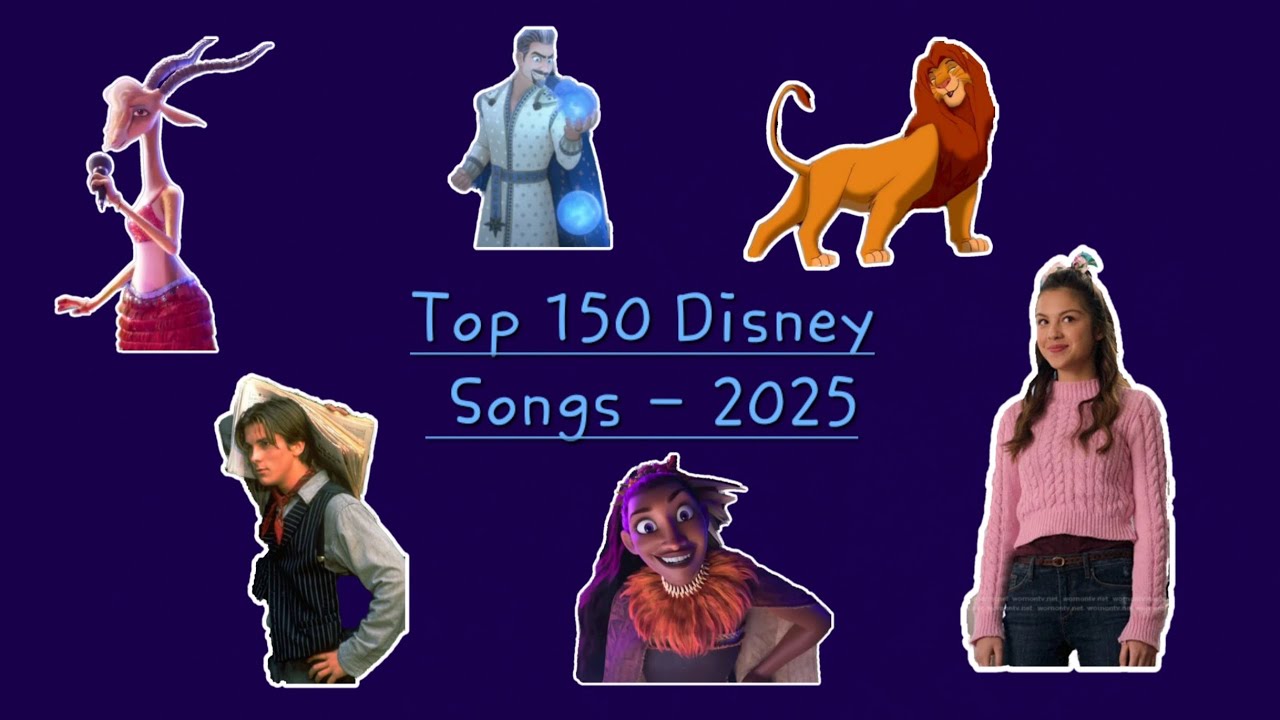 My Top 150 Favorite Disney Songs - January 2025
