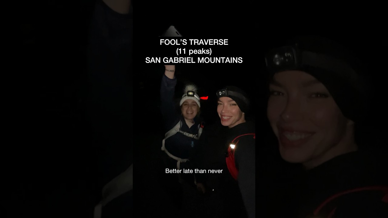 fools traverse 23 - 11 peaks, 26.3 miles, 11k+ elevation gain the san gabriel&rsquo;s  @trvrsoutdoors