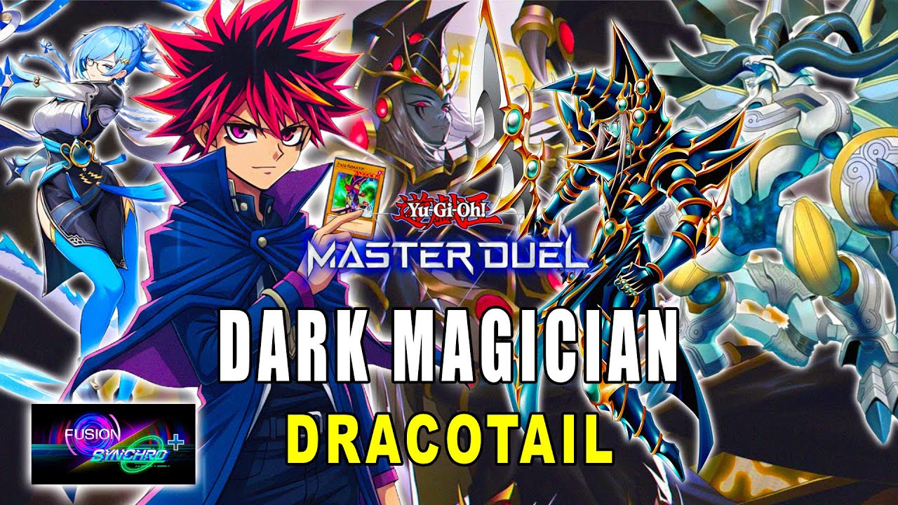 Dark Magician Dracotail Hybrid Deck – Fusion Synchro+ Festival | Master Duel