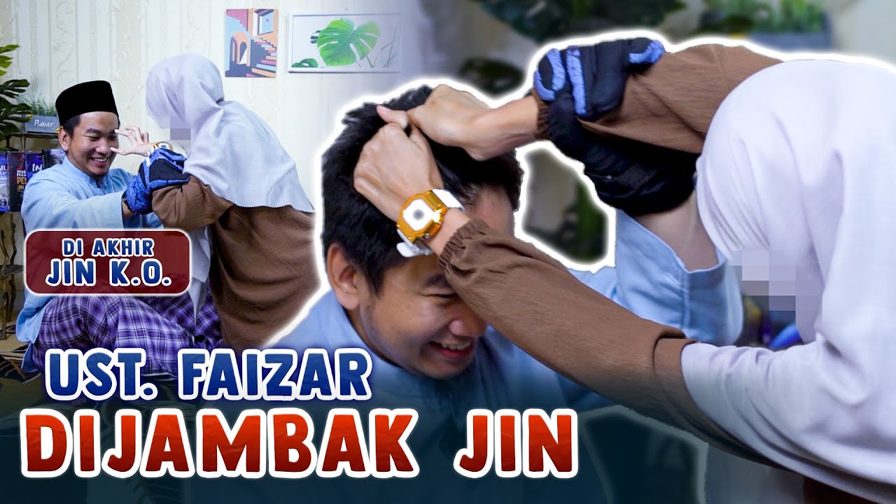 USTADZ FAIZAR DIANCAM DAN DIJAMBAK JIN..  DI AKHIR JIN K.O. | PART 2
