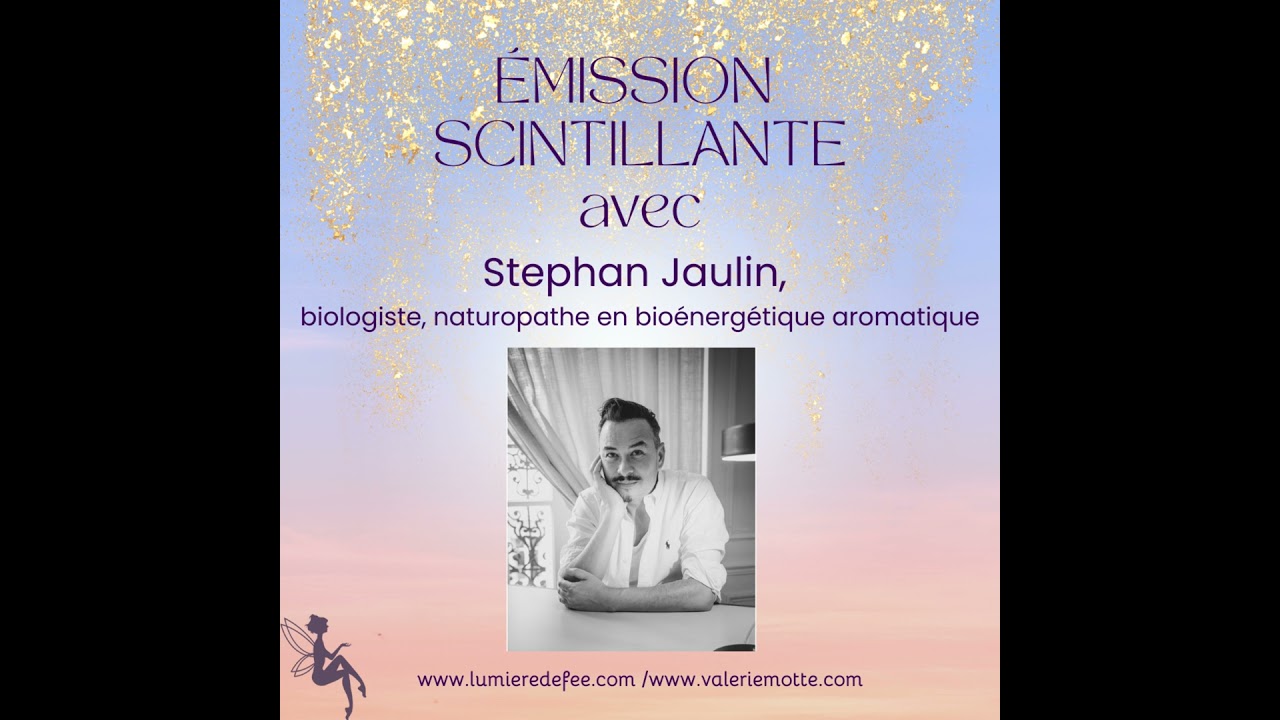 Émission scintillante avec Stephan Jaulin