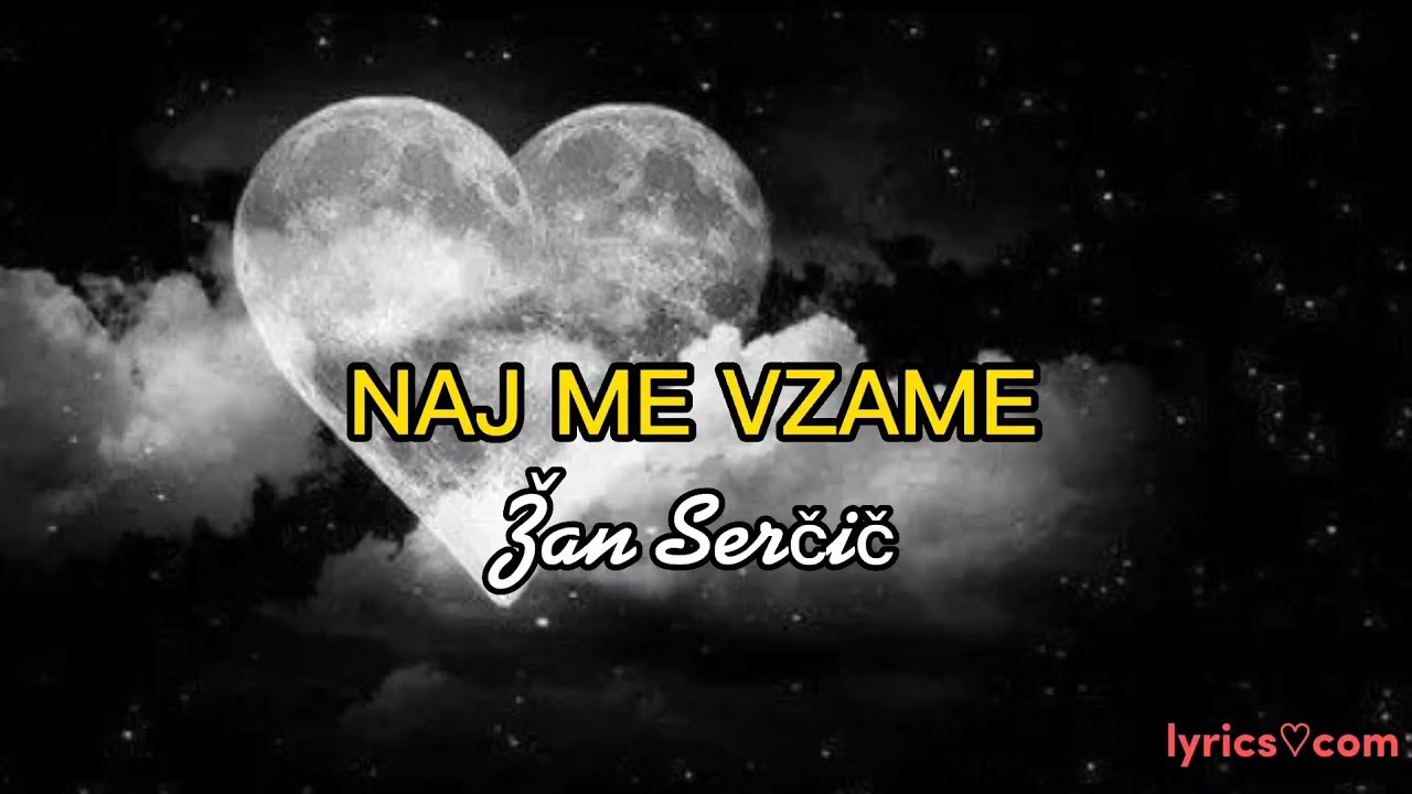 Žan Serčič - Naj me vzame (Lyrics)