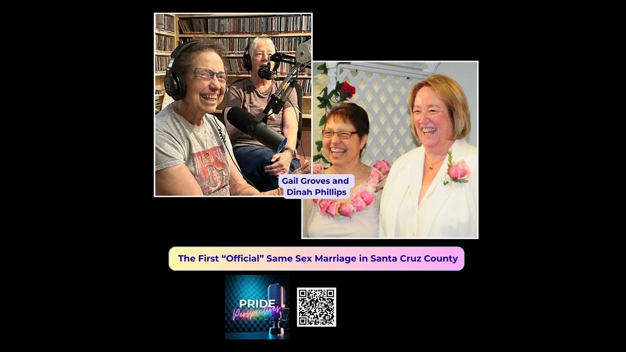 Celebrating The First “Official” Same Sex Marriage in Santa Cruz County in 2008 featuring Gail Gr...