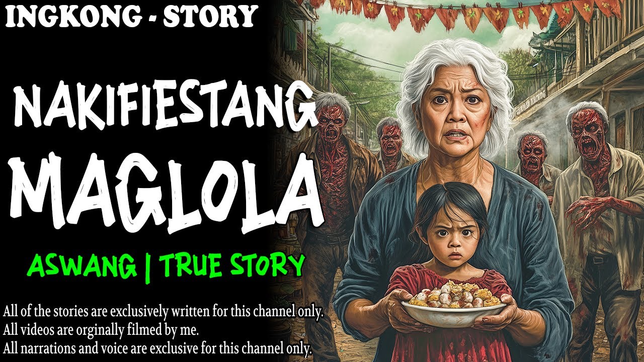 NAKIFIESTANG MAGLOLA (Aswang True Story)