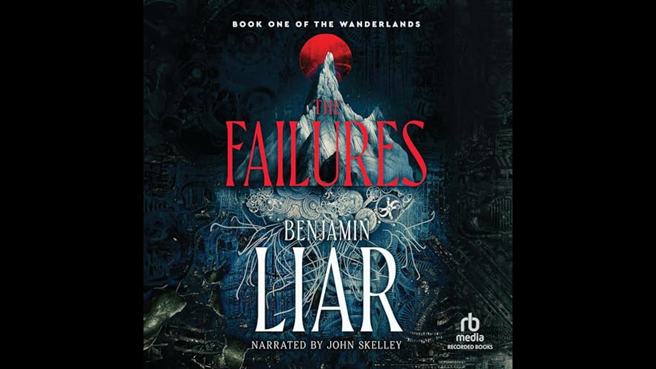 Failures by Benjamin Liar | Full Audiobook