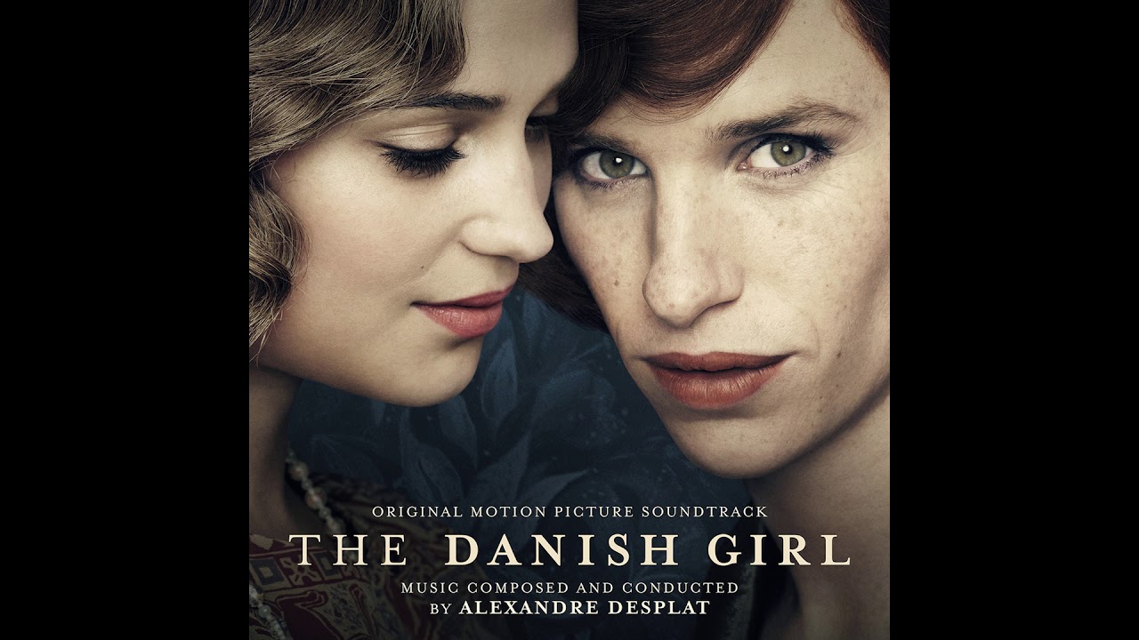 The Danish Girl (Official Soundtrack) — Lily's Death — Alexandre Desplat