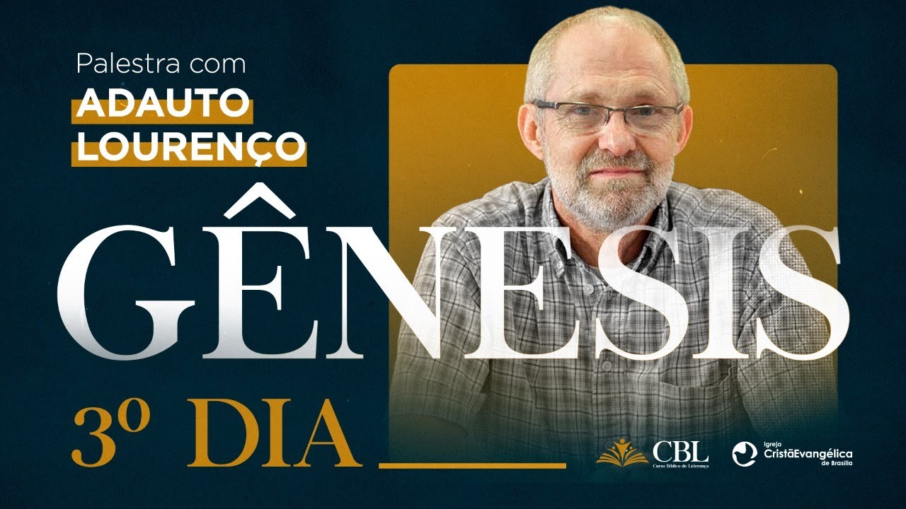 Adauto Lourenço - Gênesis - 3º dia