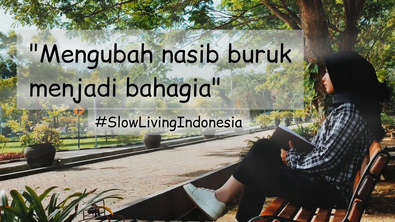 Mengubah Nasib Buruk Menjadi Bahagia | The Power of Positive Thinking