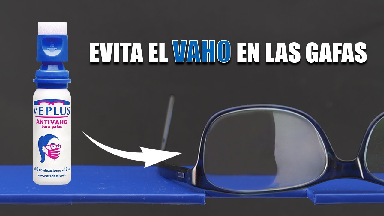 Veplus Antivaho (Sept2020): evita el vaho en tus gafas, sobre todo, al usar mascarilla.