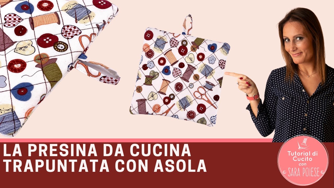 Cucire presina da cucina facilissima trapuntata con asola | in sartoria con Sara Poiese