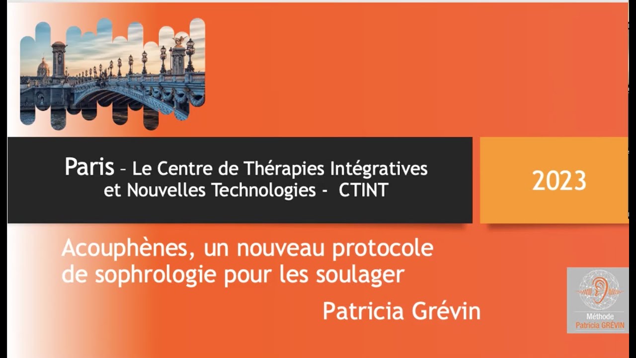 Conférence CTINT « Acouphènes, un nouveau protocole de sophrologie pour les soulager »