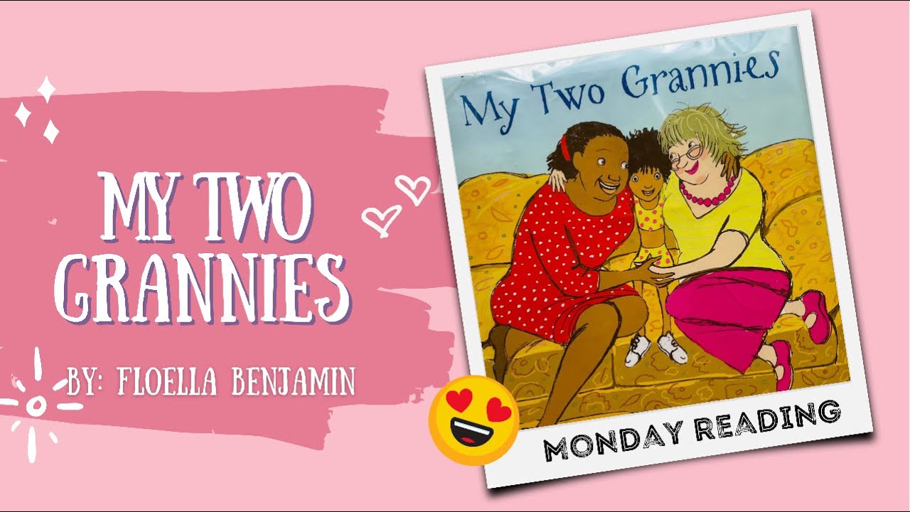 My Two Grannies || Read Aloud|| Read by Erica-Simone