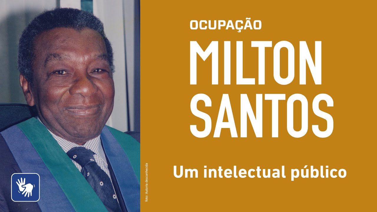 Um intelectual p&uacute;blico &ndash; Ocupa&ccedil;&atilde;o Milton Santos