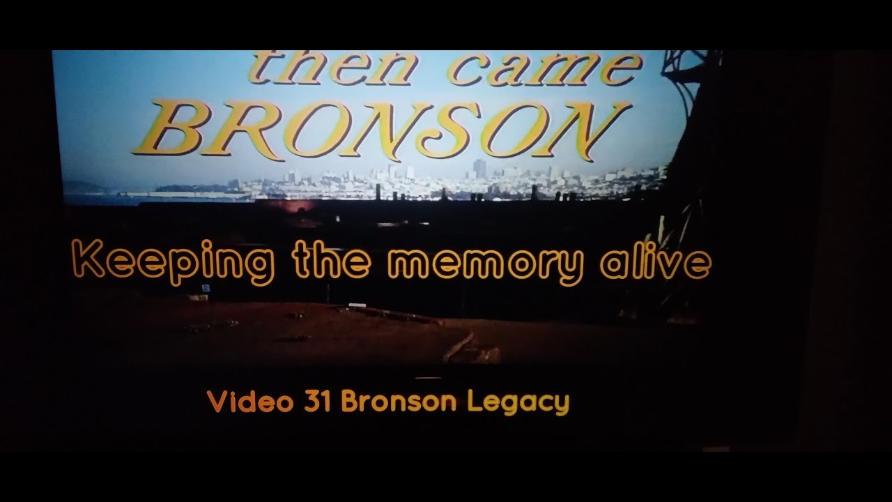 Video 31 Bronson Legacy