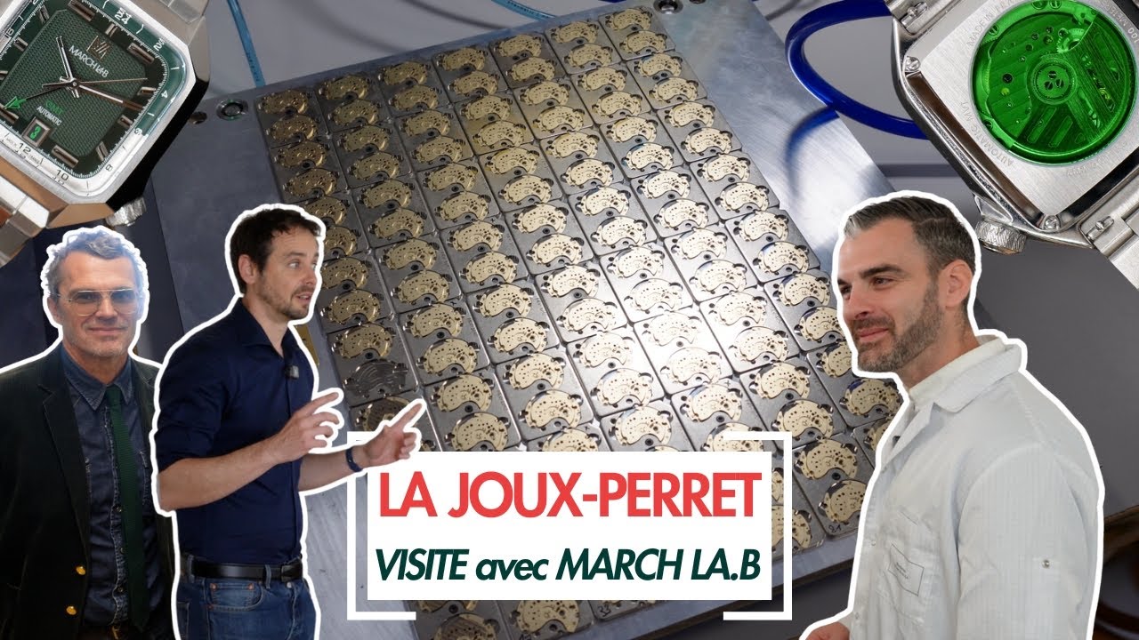 #VISITE - March LA.B nous invite chez La Joux-Perret pour une visite de la manufacture horlogère !