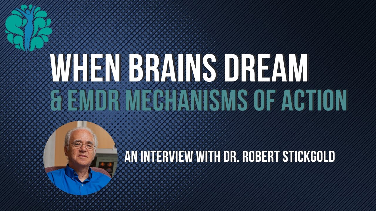 When Brains Dream - An Interview with Dr. Robert Stickgold