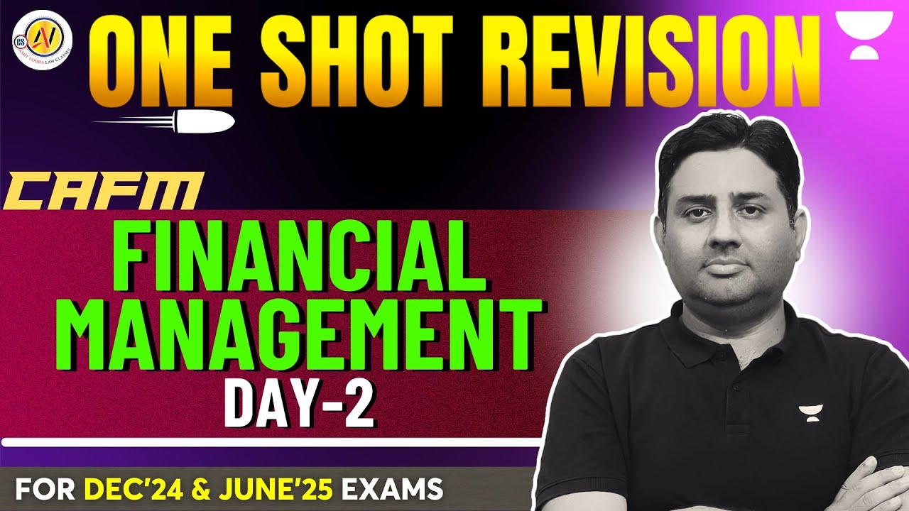 Financial Management CAFM CS Exec Mod 1 One Shot Revision day-2 #unacademy #csamitvohralawclasses