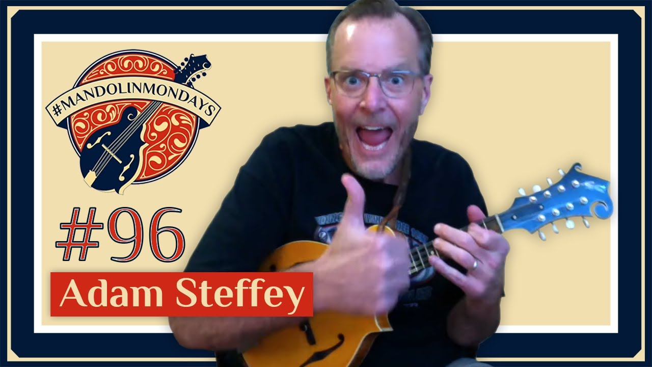 Mandolin Mondays Featuring Adam Steffey /// Old Time Medley