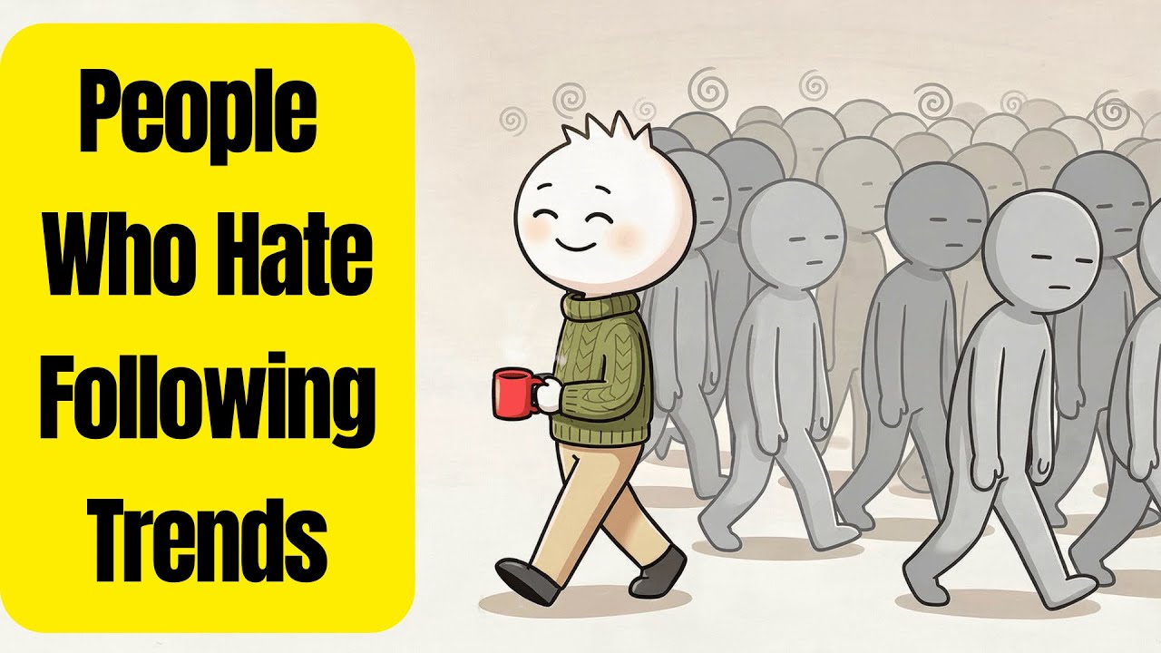 The Psychology of People Who Hate Following Trends
