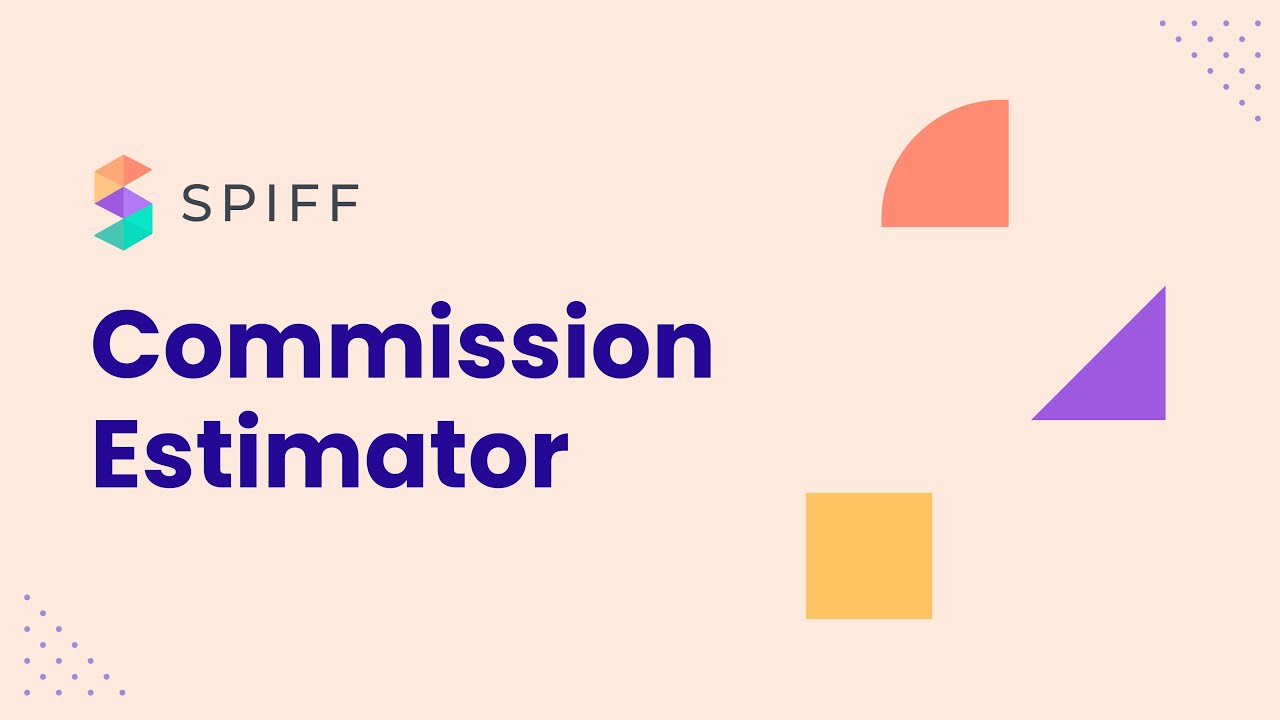 Commission Estimator Walk Through | Spiff | Leading Sales Commission Software