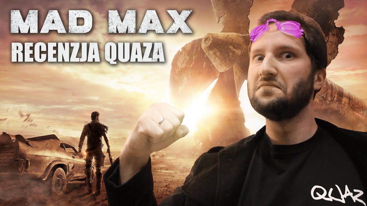 Mad Max - recenzja quaza