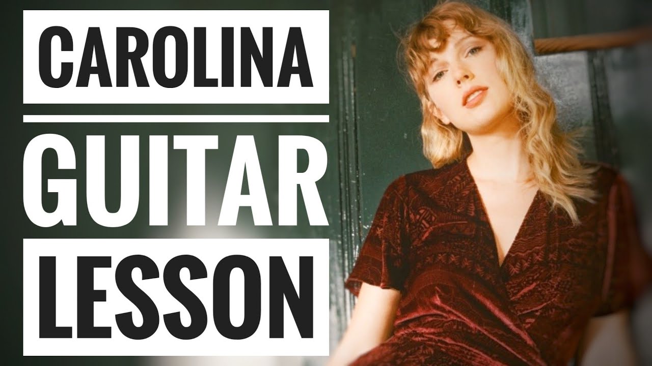 Learn to Play: Carolina by Taylor Swift