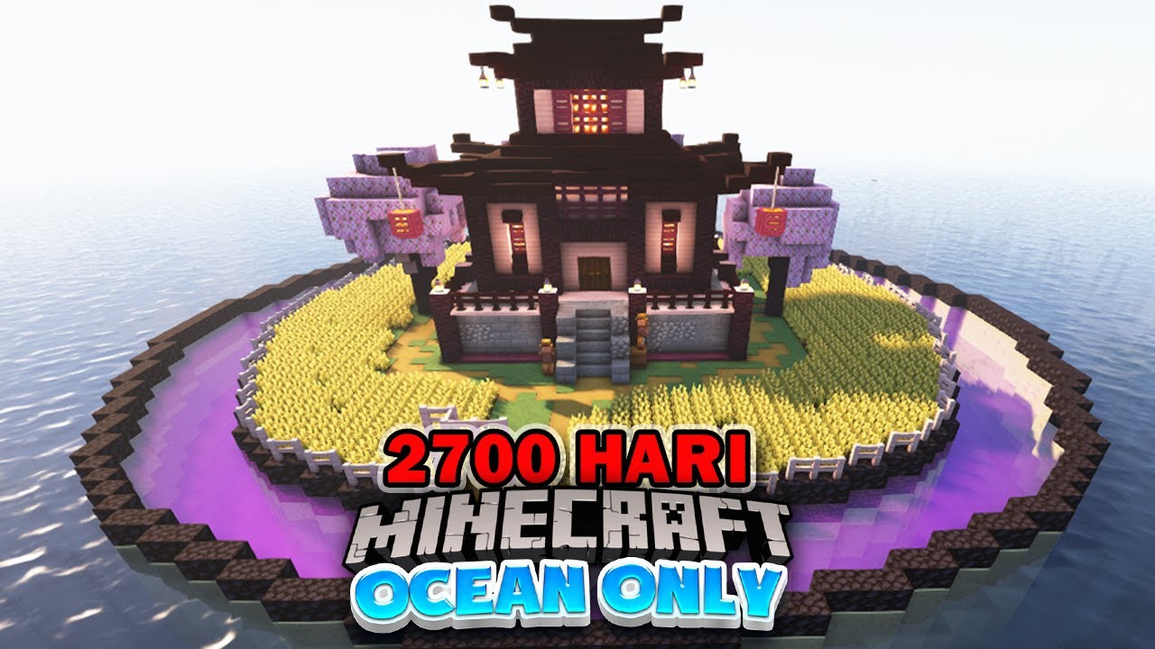 2700 Hari di Minecraft Ocean Only ❗️MEMBUAT PULAU SAKURA ❗️