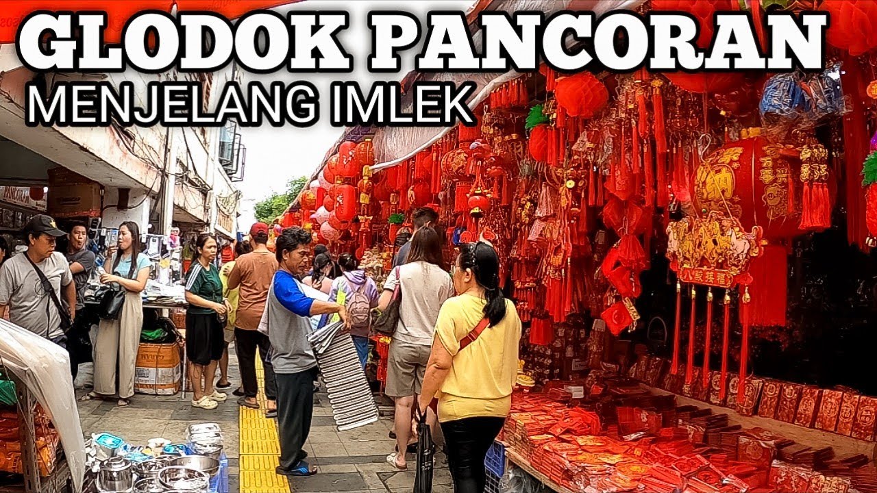 SUASANA GLODOK PANCORAN MULAI MEMERAH MENJELANG IMLEK.