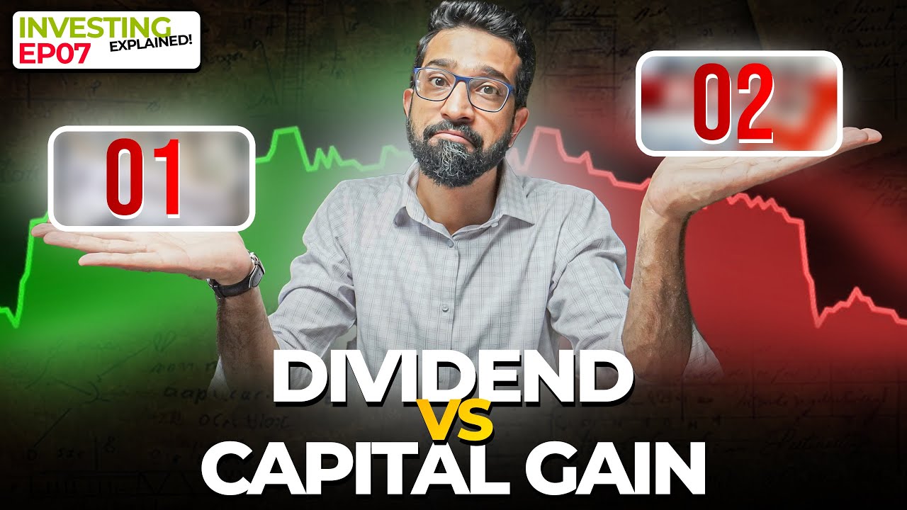 Which one is better? Dividend or Capital Gains!