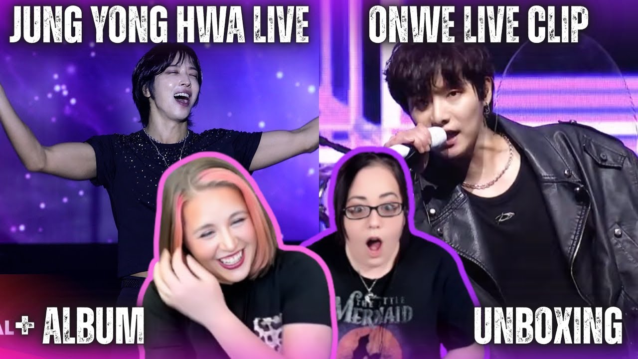 JUNG YONG HWA LIVE + ONEWE LIVE CLIP + Album Unboxing | K-Cord Girls Reaction | PATREON Request