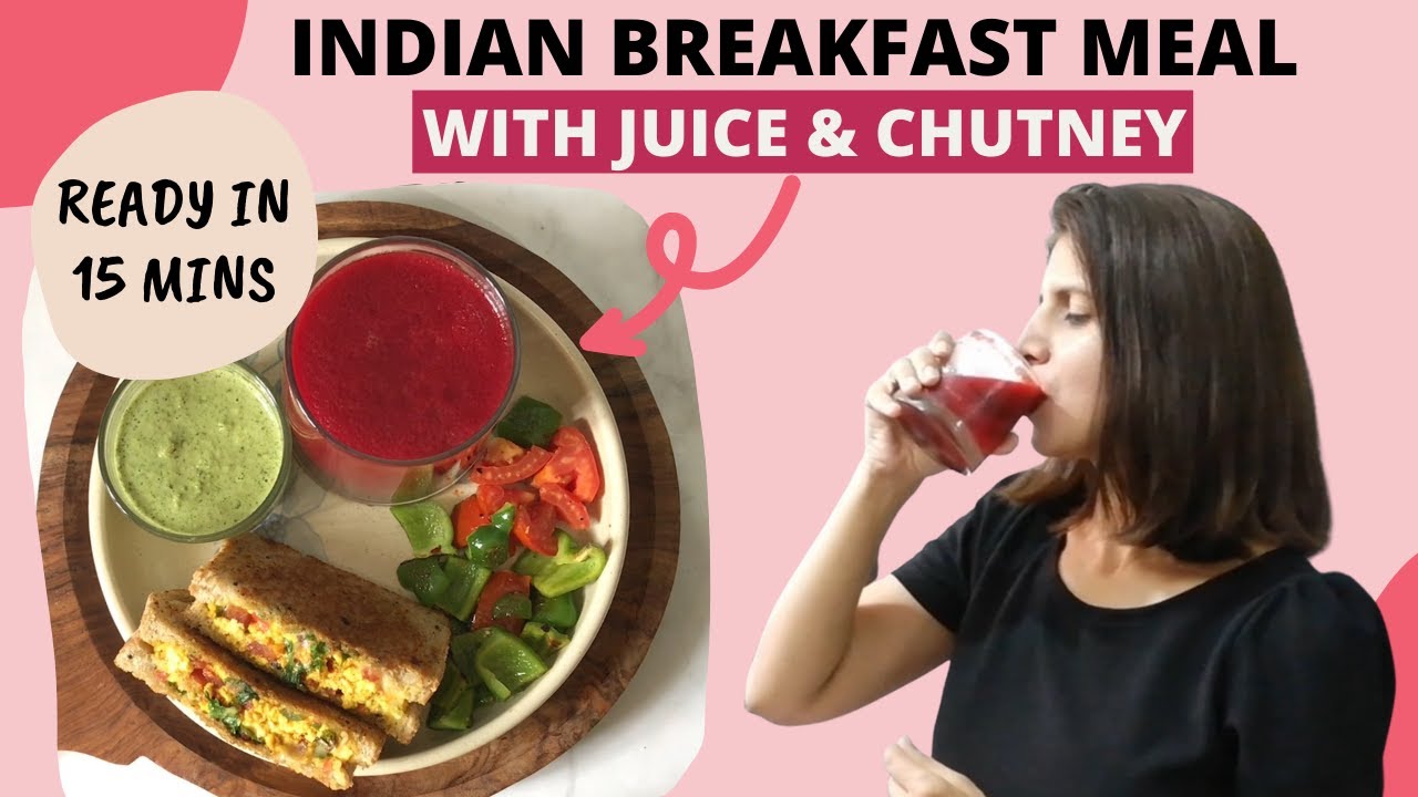 Indian Breakfast Meal with Fresh Juice & Chutney | Healthy Panner Sandwich | Fit Meal in 15 : Ep 5