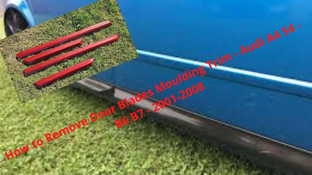 How to Remove Door Blades Moulding Trim - Audi A4 S4 - B6 B7 - 2001-2008