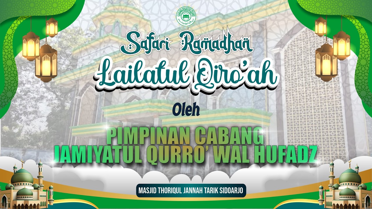 SAFARI LAILATUL QIRO'AH | MASJID THORIQUL JANNAH, DESA TARIK, SIDOARJO | 24 Februari 2026