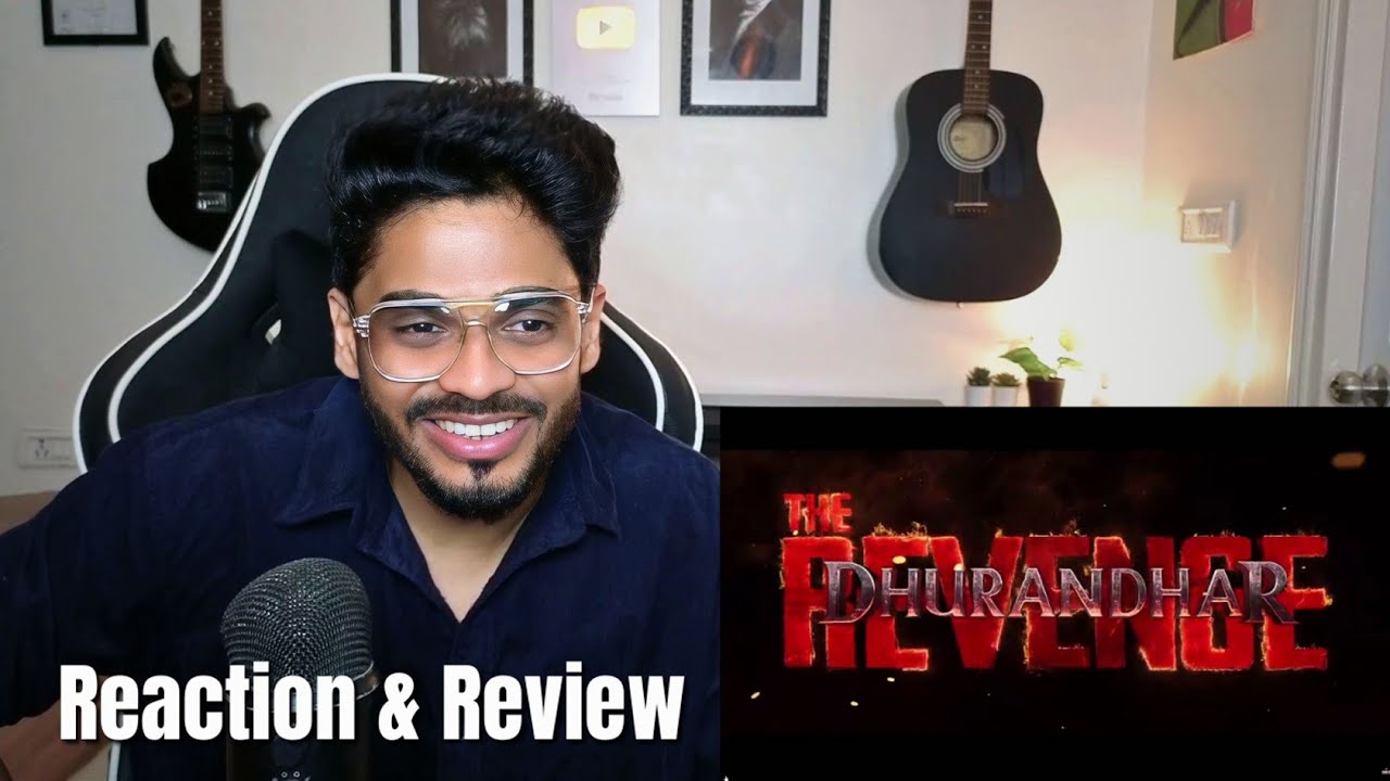 Dhurandhar The Revenge Trailer Reaction & Quick Review