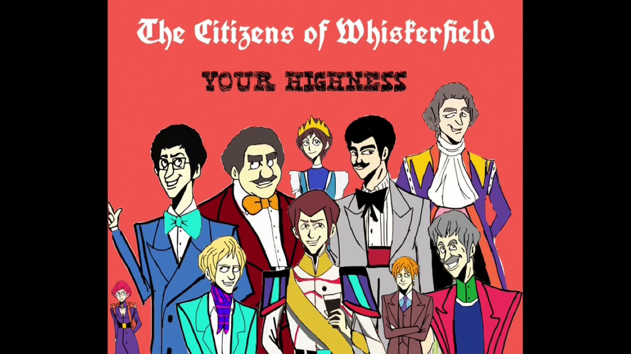 The Citizens of Whiskerfield: Your Highness (Part 1) Full Album