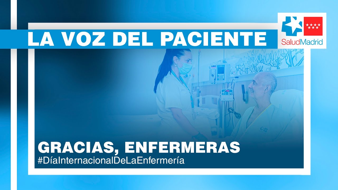 Gracias, enfermeras - La voz del paciente | Día Internacional de la Enfermería
