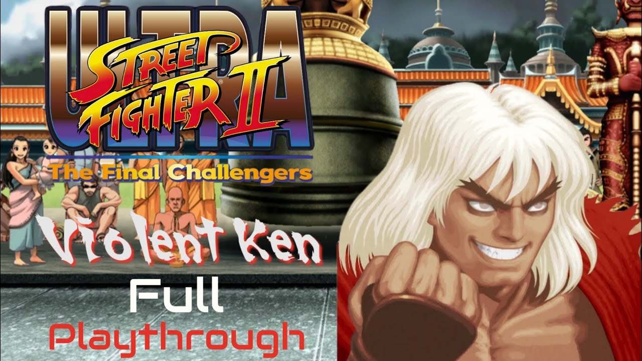 Ultra Street Fighter II (HD Violent Ken) Full Playthrough