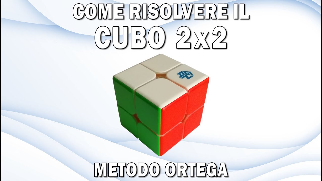 Come risolvere il Cubo 2x2 | Metodo Ortega