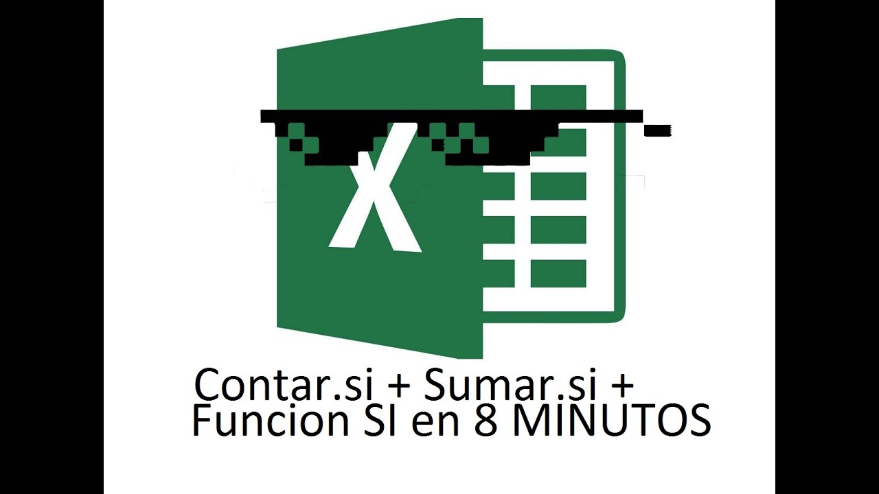 FUNCION.SI & CONTAR.SI + FUNCION SI de EXCEL, en 8 MINUTOS