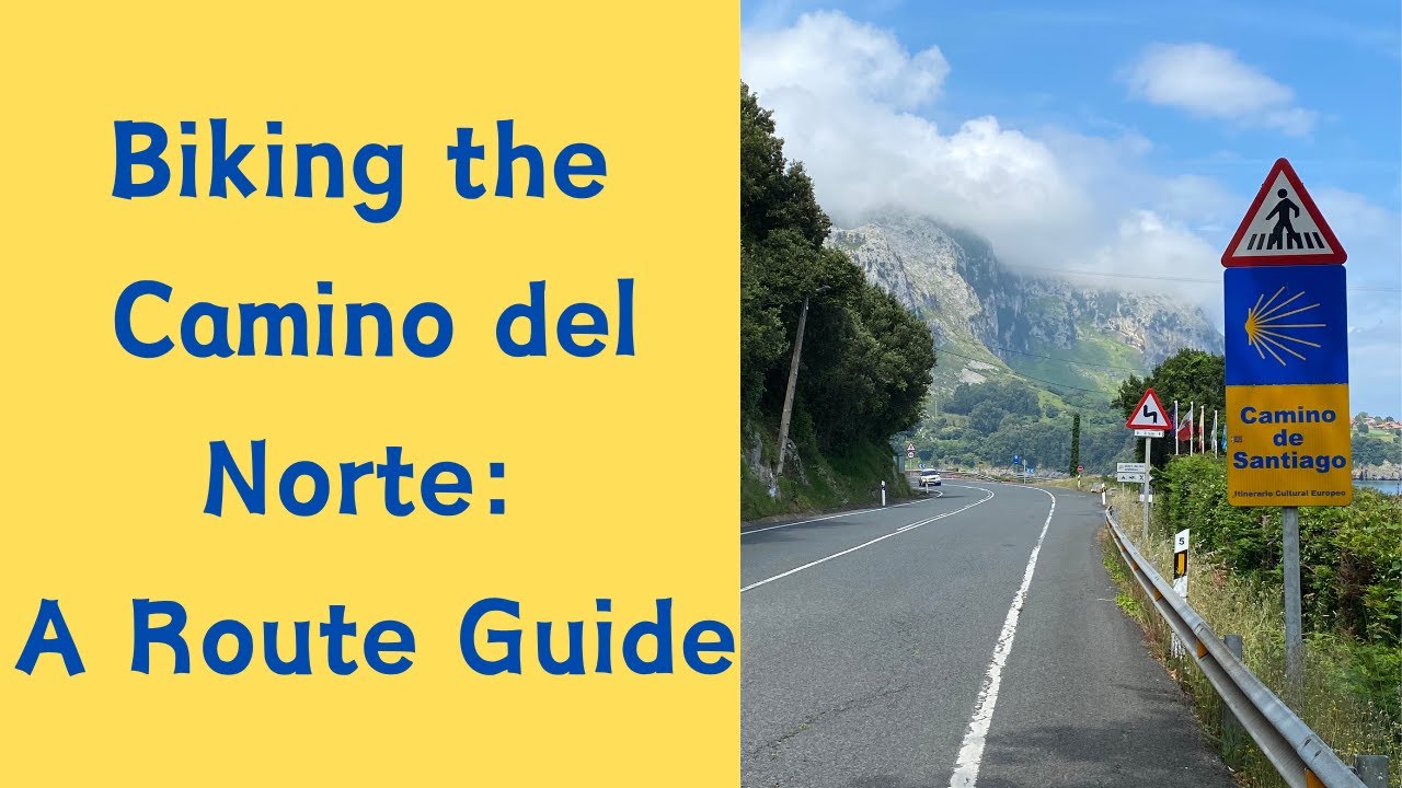 Biking the Camino del Norte: A Comprehensive Guide to Plan Your Unforgettable Journey