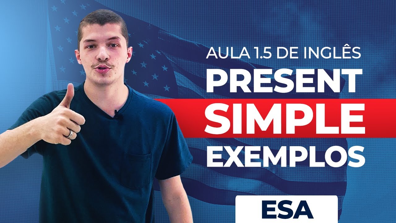 Inglês ESA - Aula 1.5 - Present Simple - EXEMPLOS | Curso Papirando