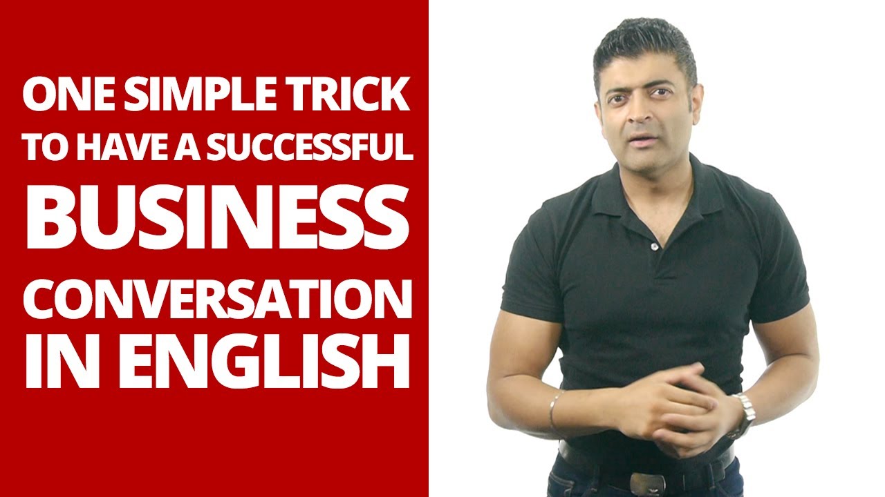 One Simple Trick To Have a SUCCESSFUL Business Conversation IN ENGLISH