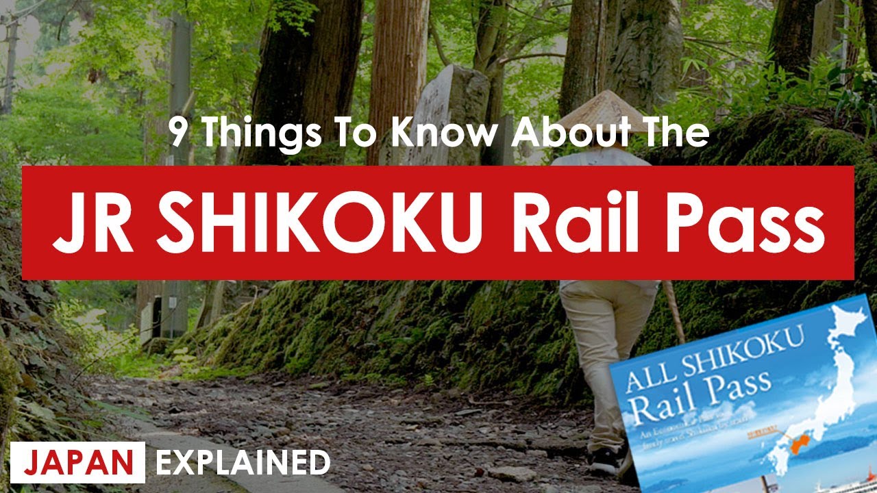 JR Shikoku Rail Pass — 9 Key Things You Should Know | Japan Explained