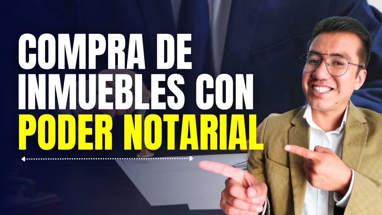🔴 Compraventa de inmuebles a trav&eacute;s de Poder Notarial &iquest;Es recomendable?